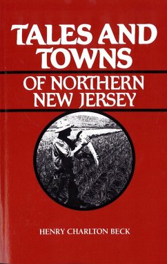 Tales and Towns of Northern New Jersey - Beck, Henry
