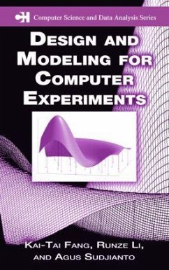 Design and Modeling for Computer Experiments - Fang, Kai-Tai; Li, Runze; Sudjianto, Agus