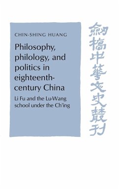 Philosophy, Philology, and Politics in Eighteenth-Century China - Chin-Shing Huang; Screech, Timon; Huang, Chin-Shing