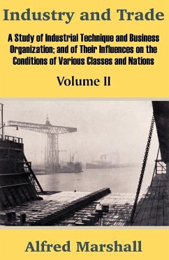 Industry and Trade (Volume Two) - Marshall, Alfred