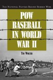 POW Baseball in World War II POW Baseball in World War II
