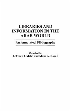 Libraries and Information in the Arab World - Meho, Lokman; Nsouli, Mona