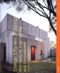 Energy Efficient Buildings: Architecture, Engineering, and Environment - Forster, Wayne; Hawkes, Dean