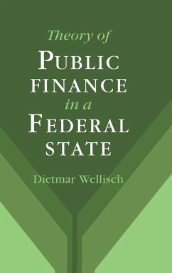 Theory of Public Finance in a Federal State - Wellisch, Dietmar