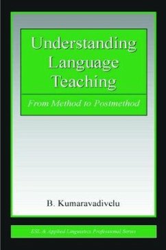 Understanding Language Teaching - Kumaravadivelu, B.