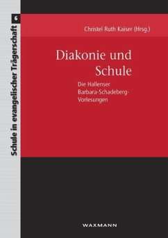 Diakonie und Schule - Kaiser, Christel Ruth (Hrsg.)