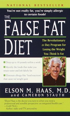 The False Fat Diet - Haas, Elson; Stauth, Cameron