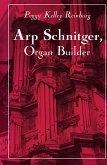 Arp Schnitger, Organ Builder Arp Schnitger, Organ Builder