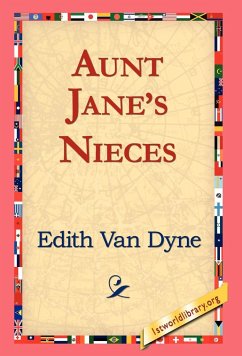 Aunt Jane's Nieces - Dyne, Edith Van