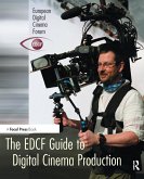 The Edcf Guide to Digital Cinema Production