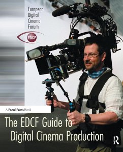 The EDCF Guide to Digital Cinema Production - Svanberg, Lars (ed.)