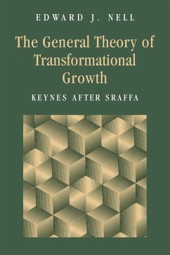 The General Theory of Transformational Growth - Nell, Edward J.