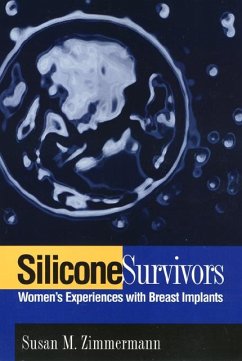 Silicone Survivors: Women's Experiences with Breast Implants - Zimmermann, Susan