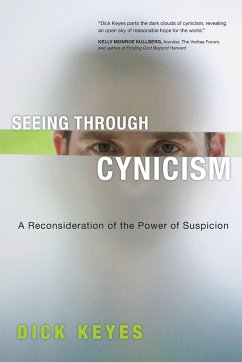 Seeing Through Cynicism - Keyes, Dick