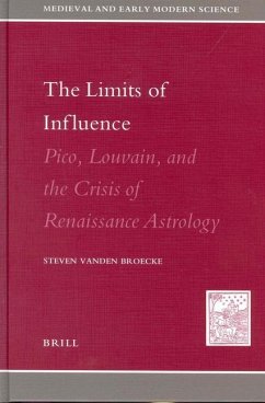 The Limits of Influence: Pico, Louvain, and the Crisis of Renaissance Astrology - Broecke Vanden, Steven