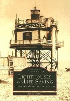 Lighthouses and Life Saving Along the Massachusetts Coast - Claflin, James