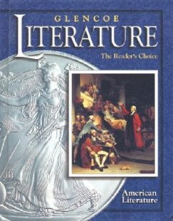 Glencoe Literature: The Reader's Choice, Course Six, American Literature, Student Edition - Mcgraw-Hill Education