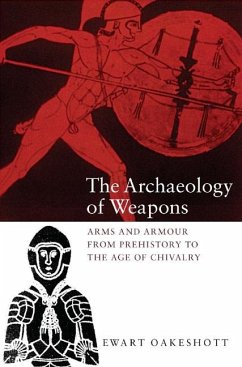 The Archaeology of Weapons - Oakeshott, Ewart