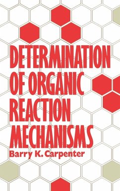 Determination of Organic Reaction Mechanisms - Carpenter, Barry K