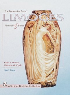 The Decorative Art of Limoges Porcelain and Boxes - Waterbrook-Clyde, Keith And Thomas