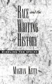 Race and the Writing of History Race and the Writing of History