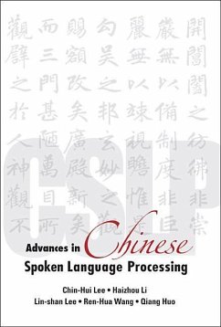 Advances in Chinese Spoken Language Processing - Lee, Chin-Hui / Li, Haizhou / Lee, Lin-Shan / Wang, Ren-Hua / Huo, Qiang