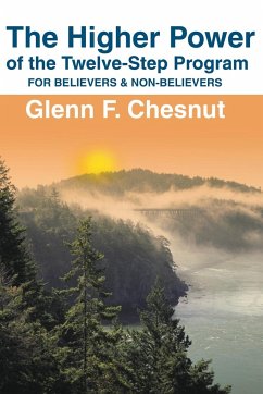 The Higher Power of the Twelve-Step Program - Chesnut, Glenn F.