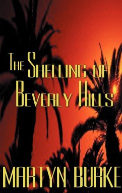 The Shelling of Beverly Hills - Burke, Martyn