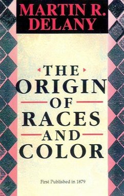 The Origin of Races and Color - Delany, Martin R
