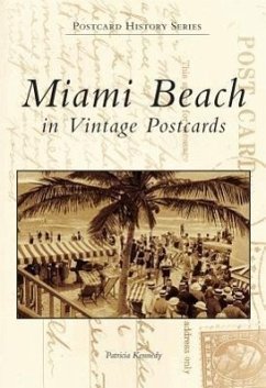 Miami Beach in Vintage Postcards - Kennedy, Patricia