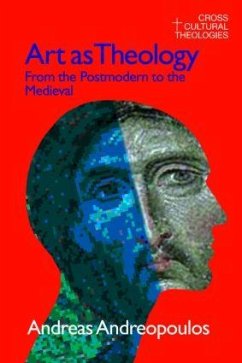 Art as Theology - Andreapoulos, Andreas