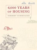 6,000 Years of Housing (Revised, Expanded) 6,000 Years of Housing (Revised, Expanded)