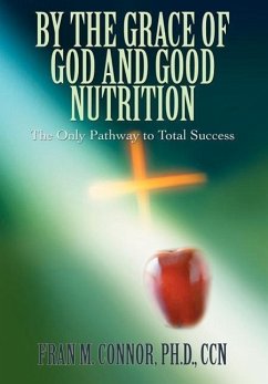 By the Grace of God and Good Nutrition - Connor, Fran M.
