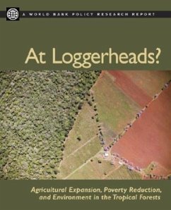 At Loggerheads?: Agricultural Expansion, Poverty Reduction, and Environment in the Tropical Forests - World Bank