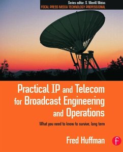 Practical IP and Telecom for Broadcast Engineering and Operations - Huffman, Fred