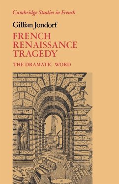 French Renaissance Tragedy - Jondorf, Gillian; Gillian, Jondorf