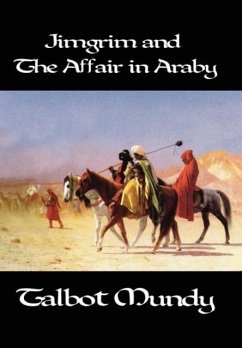 Jimgrim and the Affair in Araby - Mundy, Talbot
