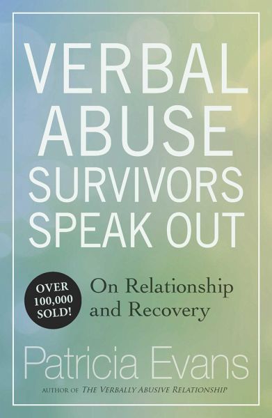 Verbal Abuse: Survivors Speak Out on Relationship and Recovery von Patricia  Evans - englisches Buch - bücher.de