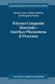 Polymer Composite Materials ¿ Interface Phenomena & Processes
