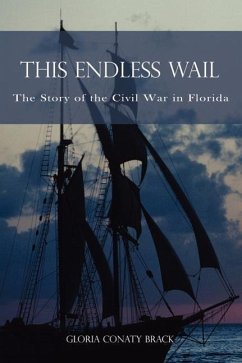 This Endless Wail: The Story of the Civil War in Florida