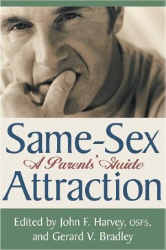 Same Sex Attraction: A Parents Guide - Harvey, John F. Osfs; Bradley, Gerard V.