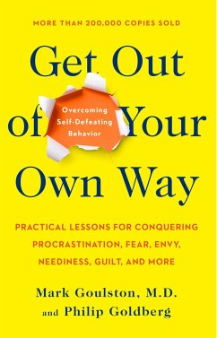 Get Out of Your Own Way - Goulston, Mark; Goldberg, Philip