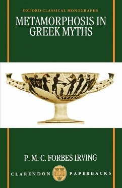 Metamorphosis in Greek Myths - Irving, P. M. C. Forbes; Forbes-Irving, P. M.