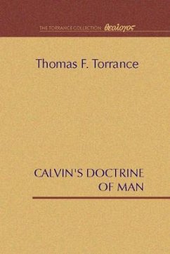 Calvin's Doctrine of Man - Torrance, Thomas F.