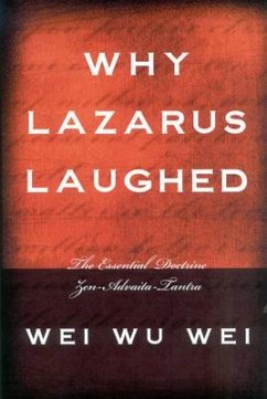 Why Lazarus Laughed - Wei, Wei Wu