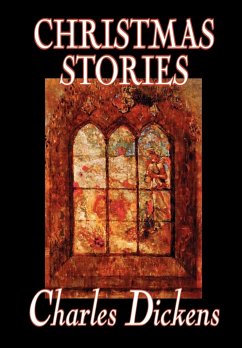 Christmas Stories by Charles Dickens, Fiction, Short Stories - Dickens, Charles