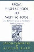 From High School to Med. School - Yanofski, Jason; Raju, Ashish