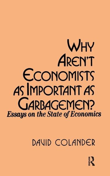 Why aren't Economists as Important as Garbagemen? Why aren't Economists as Important as Garbagemen?