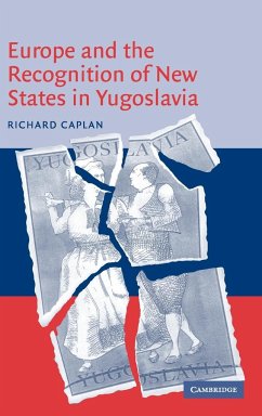 Europe and the Recognition of New States in Yugoslavia - Caplan, Richard (University of Oxford)