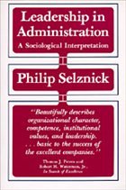 Leadership in Administration - Selznick, Philip